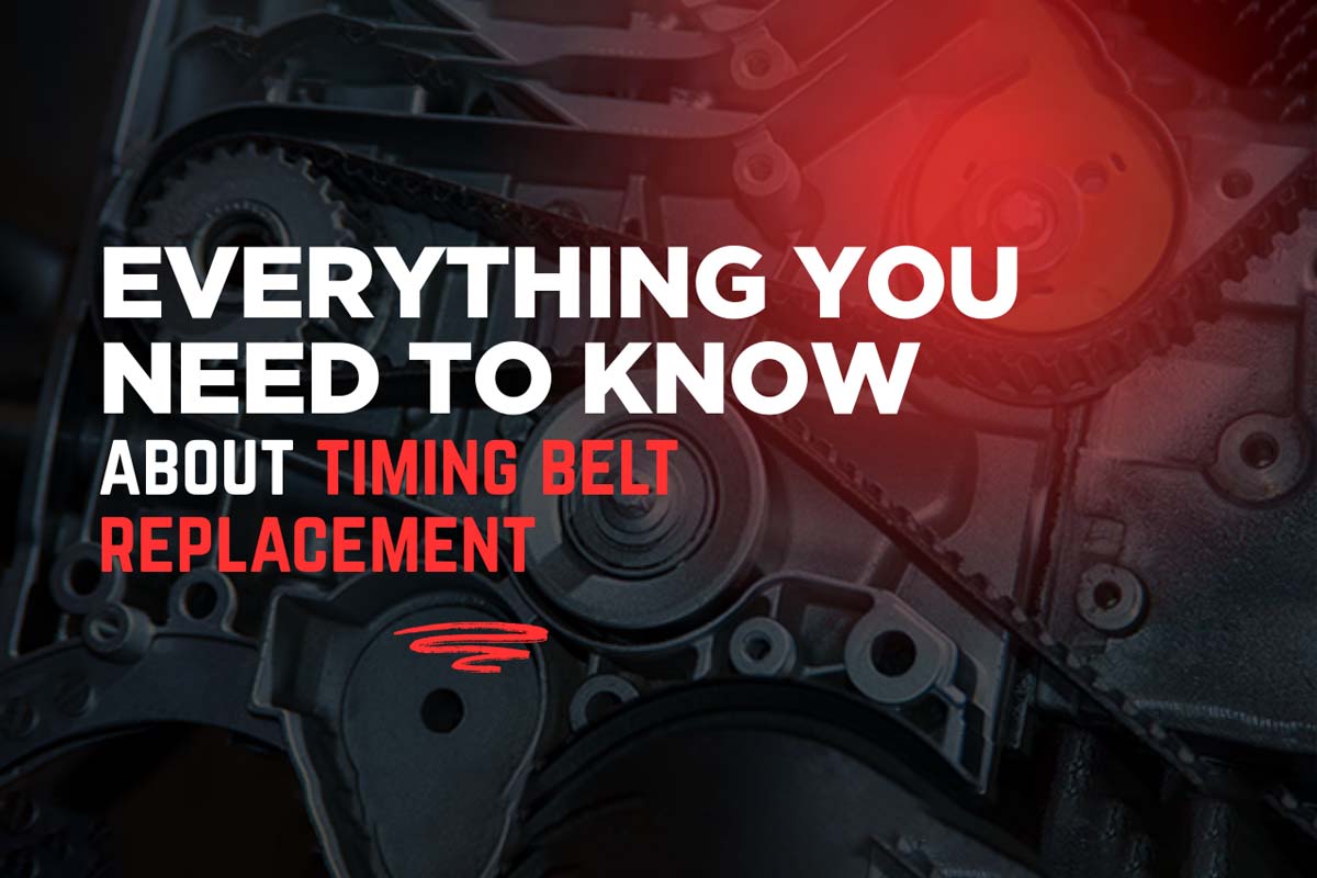 Everything You Need to Know About Timing Belt Replacement