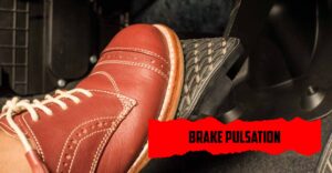 What Is Brake Pulsation?